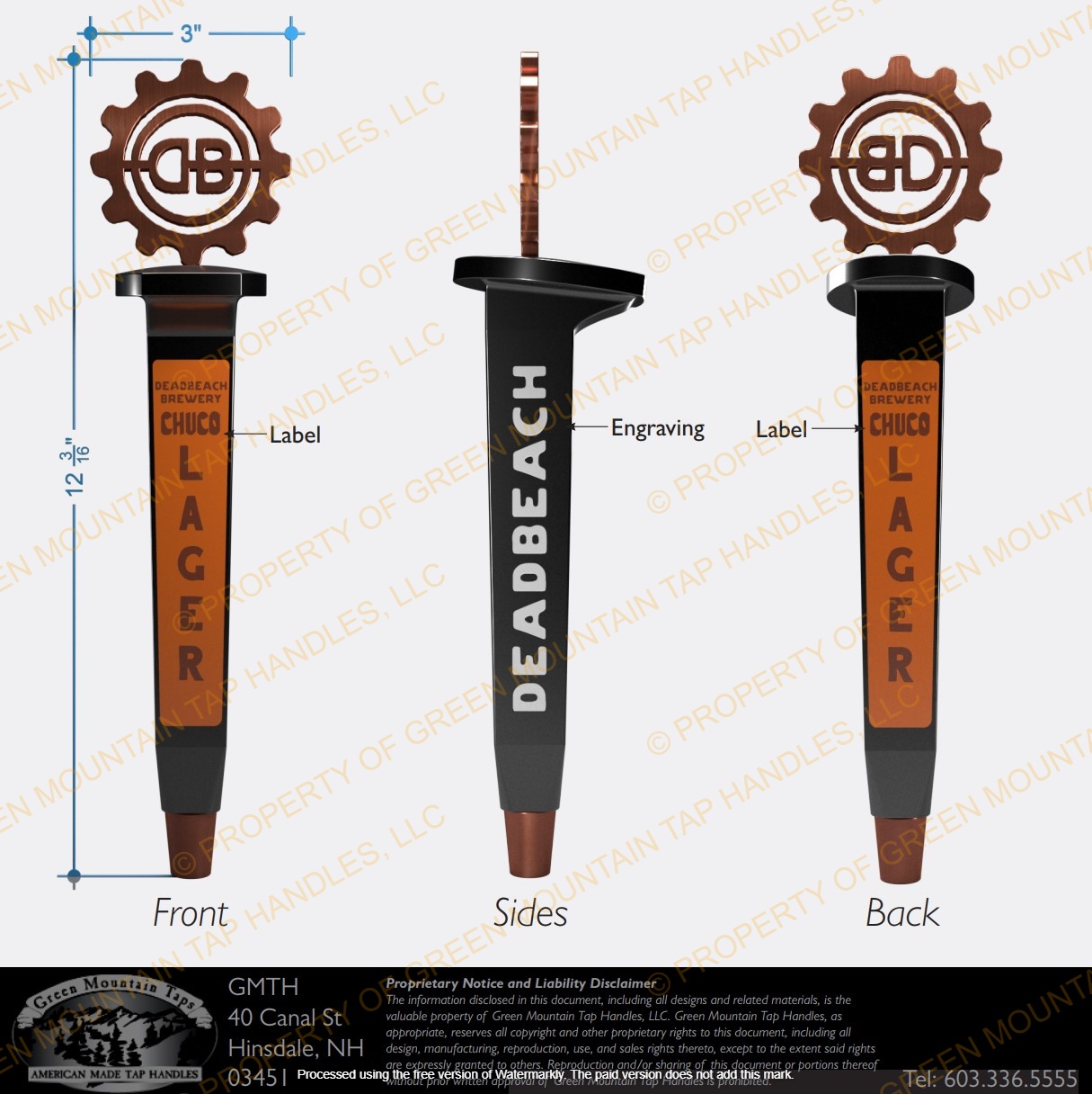 Tap Handle - Mockup.
           * * * Legal Disclaimer: The information disclosed in this document, including all designs and related materials, is the property of Green Mountain Tap Handles, LLC.
           Green Mountain Tap Handles reserves all copyright and other proprietary rights to this document, including but not limited to, design, manufacturing, reproduction, use, and sales rights thereto.
           Reproduction and/or sharing of this document or portions thereof without prior written approval of Green Mountain Tap Handles is prohibited.